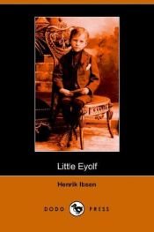 book cover of Little Eyolf (The Plays of Ibsen) by ヘンリック・イプセン