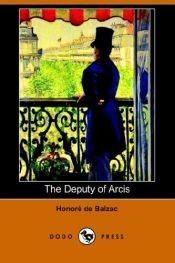 book cover of Il deputato d'Arcis by أونوريه دي بلزاك