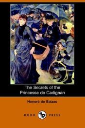 book cover of The Secrets of the Princesse De Cadignan by Onore de Balzak