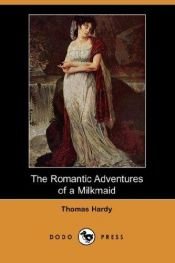 book cover of Romantic Adventures of a Milk-Maid by Thomas Hardy