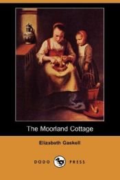 book cover of The Moorland Cottage by Елизабет Гаскел