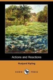 book cover of Actions and Reactions (Rudyard Kipling Centenary Editions) by Radjardas Kiplingas