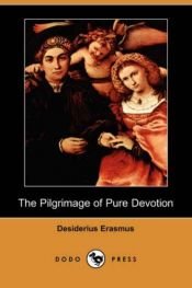 book cover of The Pilgrimage of Pure Devotion by Erasmus Rotterdamilainen