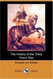 book cover of The History of the Thirty Years War by Friedrich von Schiller