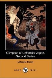 book cover of Glimpses of Unfamiliar Japan, Vol. II by Lafcadio Hearn