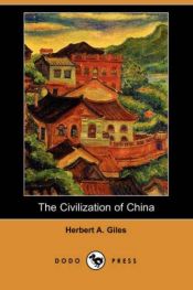 book cover of The Civilization of China by Herbert A. Giles