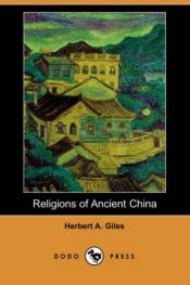 book cover of Religions of Ancient China by Herbert A. Giles