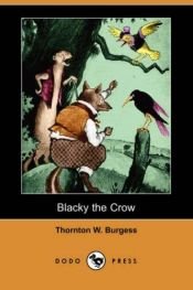 book cover of Blacky the crow by Thorton W. Burgess