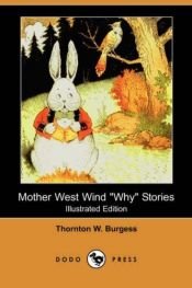 book cover of Mother West Wind "Why" Stories by Thorton W. Burgess