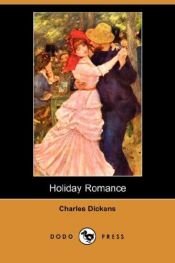 book cover of Holiday Romance by Charles Dickens