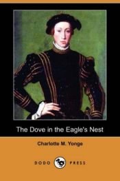 book cover of The Dove In Eagle's Nest by Charlotte Mary Yonge