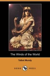 book cover of The Winds of the World by Talbot Mundy