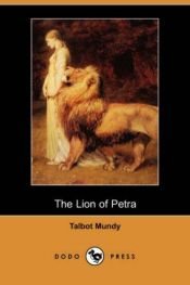 book cover of The Lion of Petra by Talbot Mundy