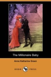 book cover of The Millionaire Baby by Anna Katharine Green