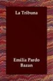 book cover of La tribuna by Emilia Pardo Bazán