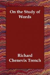 book cover of On the study of words English past and present by Richard Chenevix Trench