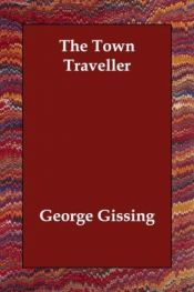 book cover of The Town Traveller by George Gissing