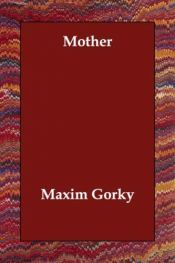 book cover of The Mother by Maxime Gorki