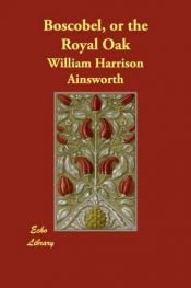 book cover of Boscobel by William Harrison Ainsworth