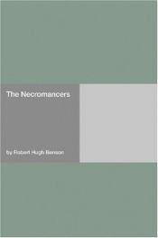 book cover of The Necromancers by Robert Hugh Benson