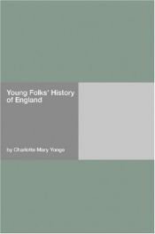 book cover of Young Folks' History Of England by Charlotte Mary Yonge