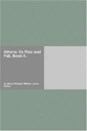 book cover of Athens: Its Rise and Fall, Book II by Edward Bulwer-Lytton