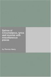 book cover of Satires of Circumstance. Lyrics and Reveries with Miscellaneous Pieces by Τόμας Χάρντι