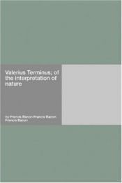 book cover of Valerius Terminus: of the Interpretation of Nature by Francis Bacon