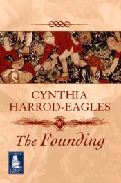 book cover of Harrod-Eagles: M01 - The Founding (The Morland Dynasty Series) by Cynthia Harrod-Eagles