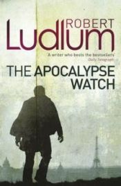 book cover of The Apocalypse Watch by 勞勃·勒德倫