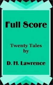 book cover of Full Score: Twenty Tales by D. H. Lawrence by David Herbert Lawrence