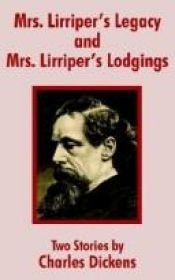 book cover of Mrs. Lirriper's Legacy and Mrs. Lirriper's Lodgings: Two Stories by Charles Dickens by Charles Dickens