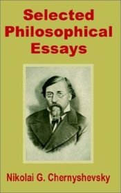 book cover of Selected Philosophical Essays by Nikolay Chernyshevsky