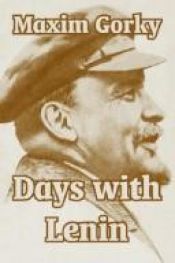 book cover of Days With Lenin by Maxime Gorki