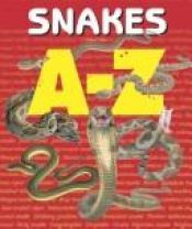 book cover of A-Z - Snakes by Andromeda / Jill Bailey