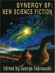 book cover of Synergy SF: new science fiction (~Synergy 5) by George Zebrowski