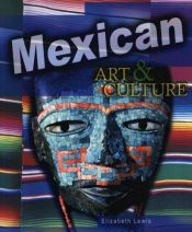 book cover of Mexican (World Art & Culture) by Elizabeth Foreman Lewis