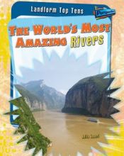 book cover of The World's Most Amazing Rivers (Landform Top Tens) by Anita Ganeri