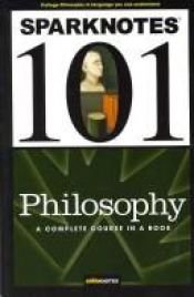 book cover of SparkNotes 101: Philosophy by SparkNotes
