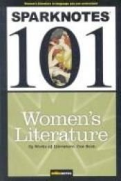 book cover of Sparknotes 101: Women's Literature by SparkNotes