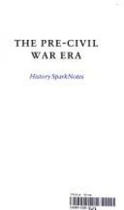 book cover of Pre-Civil War (SparkNotes History Notes) (SparkNotes History Notes) by SparkNotes