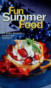 book cover of Fun Summer Food by Louis Weber