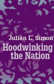 book cover of Hoodwinking the Nation by Julian Lincoln Simon