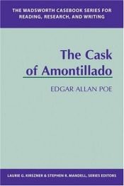 book cover of The Wadsworth Casebook Series for Reading, Research and Writing: Cask of Amontillado (Wadsworth Casebook Series) by Edgar Allan Poe|Julie Nash|Laurie G. Kirszner|Stephen R. Mandell