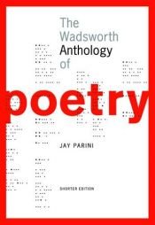 book cover of The Wadsworth Anthology of Poetry, Shorter Edition by Jay Parini