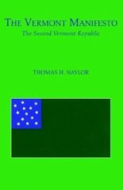 book cover of The Vermont Manifesto: The Second Vermont Republic by Thomas Naylor