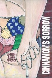 book cover of Cinnamon's Sorrow by Antonio Ramon Apodaca