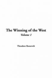 book cover of The Winning of The West, Volume 1 by Theodore Roosevelt