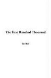 book cover of First Hundred Thousand by Ian Hay