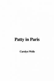 book cover of Patty in Paris by Carolyn (collected by) Wells